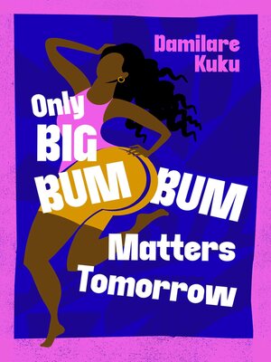 Only Big Bumbum Matters Tomorrow - ebook
